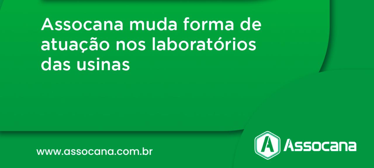 Assocana muda forma de atuação nos laboratórios das usinas